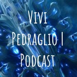 Logo of the podcast VIVI PEDRAGLIO | PODCAST Podcast VIVI PEDRAGLIO | PODCAST