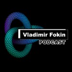 Logo of the podcast Vladimir Fokin Podcast Podcast Vladimir Fokin Podcast