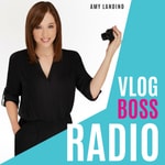 Logo of the podcast Vlog Boss Radio Podcast Vlog Boss Radio