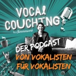 Logo of the podcast Vocal Couching - Der Podcast von Vokalisten für Vokalisten Podcast Vocal Couching - Der Podcast von Vokalisten für Vokalisten