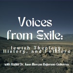 Podcast Voices from Exile: Delving into Jewish Theology, History, and Folklore