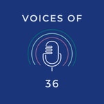 Logo of the podcast Voices of 36 Podcast Podcast Voices of 36 Podcast