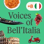 Logo of the podcast Voices of Bell'Italia Podcast Voices of Bell'Italia