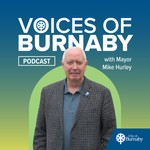 Logo of the podcast Voices of Burnaby, with Mayor Mike Hurley Podcast Voices of Burnaby, with Mayor Mike Hurley