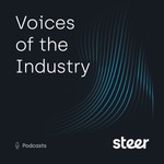 Voices of the Industry presented by Steer. Podcast Voices of the Industry presented by Steer.