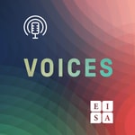 Logo of the podcast Voices: The EISA Podcast Podcast Voices: The EISA Podcast