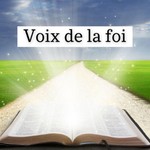 Logo of the podcast Voix de la foi Podcast Voix de la foi
