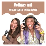 Logo of the podcast Vollgas mit angezogener Handbremse Podcast Vollgas mit angezogener Handbremse