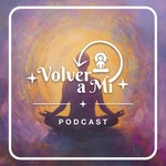 Logo of the podcast Volver a Mi Podcast Volver a Mi