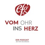 Logo of the podcast Vom Ohr ins Herz - der Podcast der EFG Kirchheim Podcast Vom Ohr ins Herz - der Podcast der EFG Kirchheim