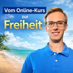 Logo of the podcast Vom Online-Kurs zur Freiheit – mit Maximilian Nückel Podcast Vom Online-Kurs zur Freiheit – mit Maximilian Nückel
