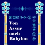 Logo of the podcast Von Assur nach Babylon Podcast Von Assur nach Babylon
