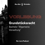 Logo of the podcast Vorlesung Grundstücksrecht_Meißen 2025 Podcast Vorlesung Grundstücksrecht_Meißen 2025