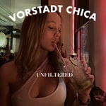 Logo of the podcast vorstadt chica unfiltered Podcast vorstadt chica unfiltered