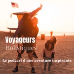 Logo of the podcast Voyageurs Holistiques Podcast Voyageurs Holistiques