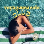 Logo of the podcast Voyageuse solo Club Podcast Voyageuse solo Club