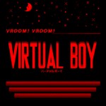 Vroom! Vroom! Virtual Boy! Podcast Vroom! Vroom! Virtual Boy!