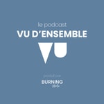 Logo of the podcast Vu d'Ensemble Podcast Vu d'Ensemble