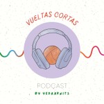 Logo of the podcast VUELTAS CORTAS Podcast VUELTAS CORTAS