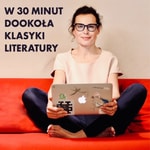 Logo of the podcast W 30 minut dookoła klasyki literatury Podcast W 30 minut dookoła klasyki literatury
