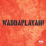 Logo of the podcast Waddaplayah!