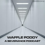 Logo of the podcast Waffle Poddy - A Severance Podcast