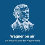 Logo of the podcast Wagner on air - Der Podcast des Richard Wagner-Verband Hannover e.V. Podcast Wagner on air - Der Podcast des Richard Wagner-Verband Hannover e.V.