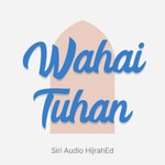 Logo of the podcast Wahai Tuhan Podcast Wahai Tuhan