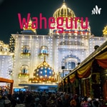 Logo of the podcast Waheguru Podcast Waheguru