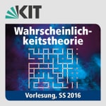 Logo of the podcast Wahrscheinlichkeitstheorie, SS2016, Vorlesung Podcast Wahrscheinlichkeitstheorie, SS2016, Vorlesung