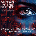 Logo of the podcast Waiting in the Silence: The Audio Drama Podcast Waiting in the Silence: The Audio Drama