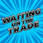 Logo of the podcast Waiting on the Trade Podcast Waiting on the Trade