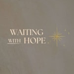 Podcast Waiting With Hope