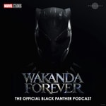 Logo of the podcast Wakanda Forever: The Official Black Panther Podcast Logo of the podcast Wakanda Forever: The Official Black Panther Podcast