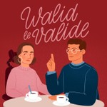 Walid le valide Podcast Walid le valide