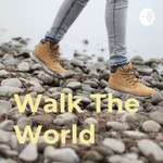 Podcast Walk The World
