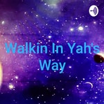 Logo of the podcast Walkin In Yah's Way With Arden Podcast Walkin In Yah's Way With Arden