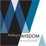 Logo of the podcast Walking in Wisdom: The Way of Life and Peace Podcast Walking in Wisdom: The Way of Life and Peace