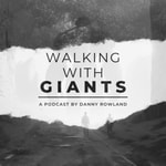 Podcast Walking With Giants