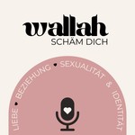 Wallah.schäm.dich Podcast Wallah.schäm.dich