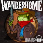 Logo of the podcast Wanderhome Audio Drama Podcast Wanderhome Audio Drama