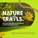 Podcast Wandsworth Park Nature Trails