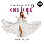 Logo of the podcast Wanna Be On Top? with Shea Couleé