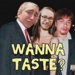 Wanna Taste? Podcast Wanna Taste?