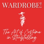 Logo of the podcast Wardrobe! The Art of Costume in Storytelling Podcast Wardrobe! The Art of Costume in Storytelling