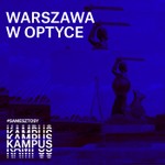 Logo of the podcast Warszawa w optyce Podcast Warszawa w optyce