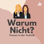 Logo of the podcast Warum nicht? Frauen in der Technik Podcast Warum nicht? Frauen in der Technik