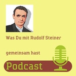 Logo of the podcast Was Du mit Rudolf Steiner gemeinsam hast Podcast Was Du mit Rudolf Steiner gemeinsam hast