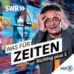 Was für Zeiten – Richling plus 1 Podcast Was für Zeiten – Richling plus 1