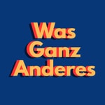 Was Ganz Anderes Was Ganz Anderes